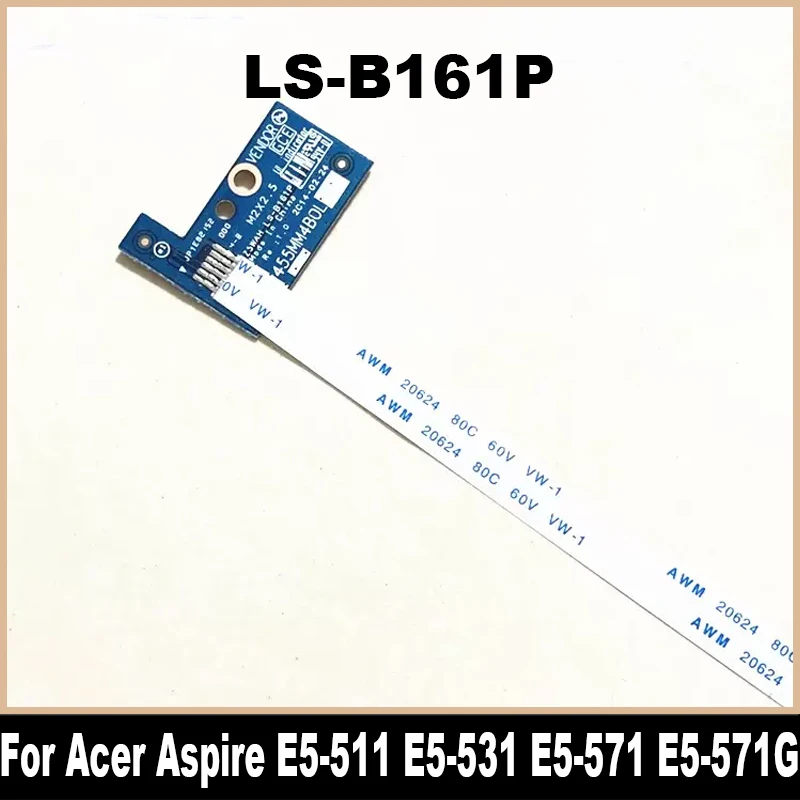 Новый оригинальный LS-B161P для Acer Aspire E5-511 E5-531 E5-571 E5-571G плата кнопки питания с кабелем