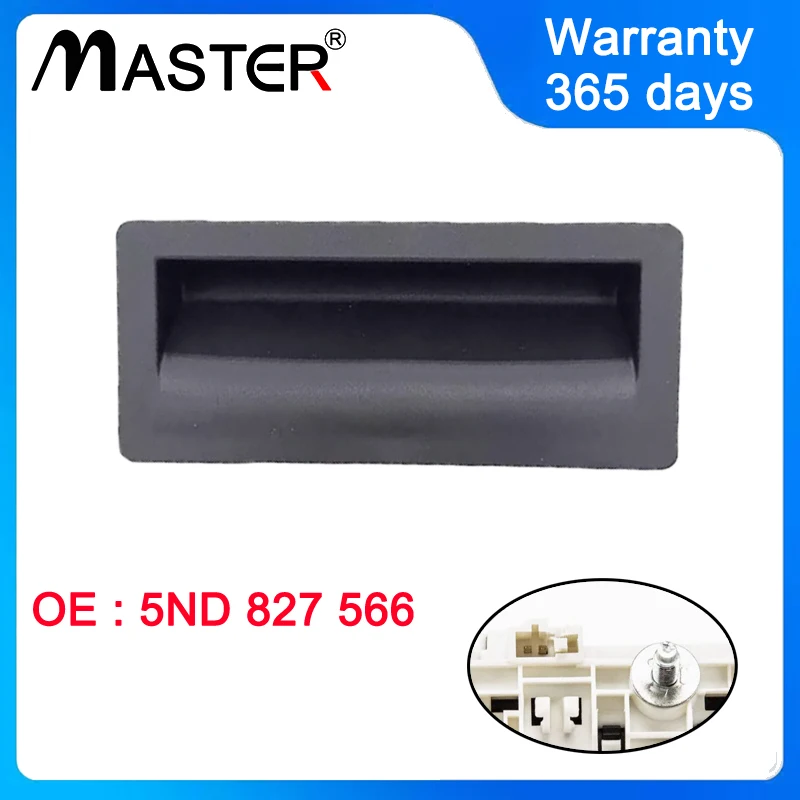 Выключатель заднего багажника 5ND 827566 5-й Б T для VW Caddy Golf Jetta Audi A3 A4 Skoda Yeti Seat 827 566