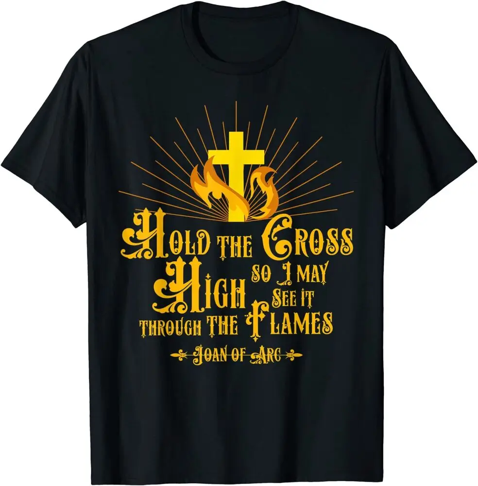 

St Joan Of Arc Quote French Catholic Saints Hold Cross T-Shirt