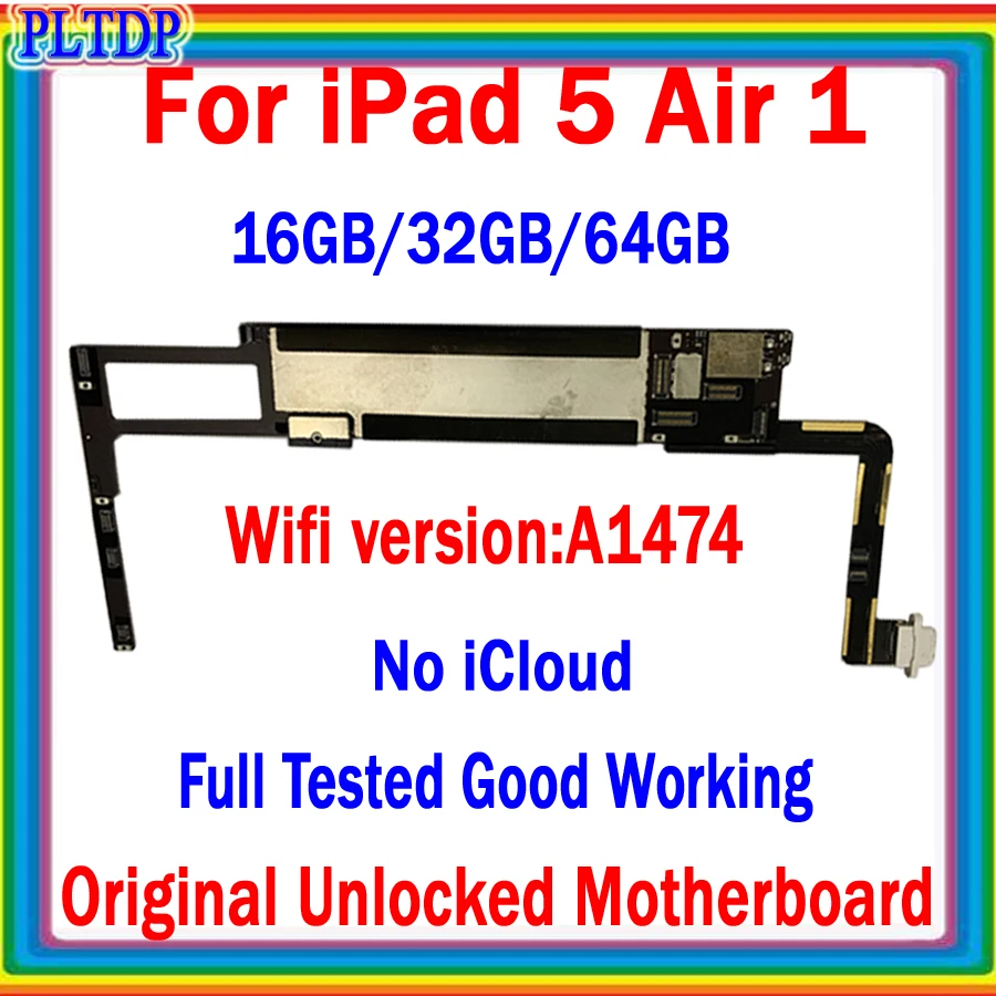

16GB/32GB/64GB For ipad 5 Air1 Motherboard A1474 Wifi &A1475/A1476 3G Version Original Unlocked No icloud&IOS system Logic board