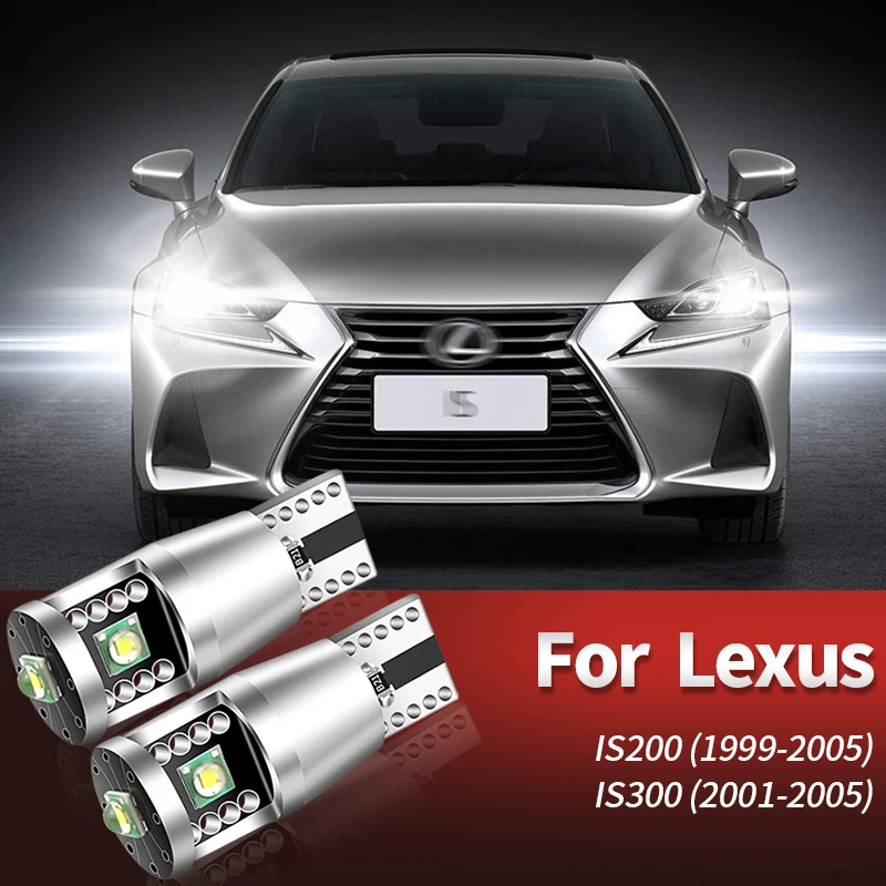 

2pcs W5W T10 Canbus LED Parking Light For Lexus IS200 IS300 IS250 IS350 IS F ES300 ES330 ES350 GS300 GS430 GS350 GS450H GS460