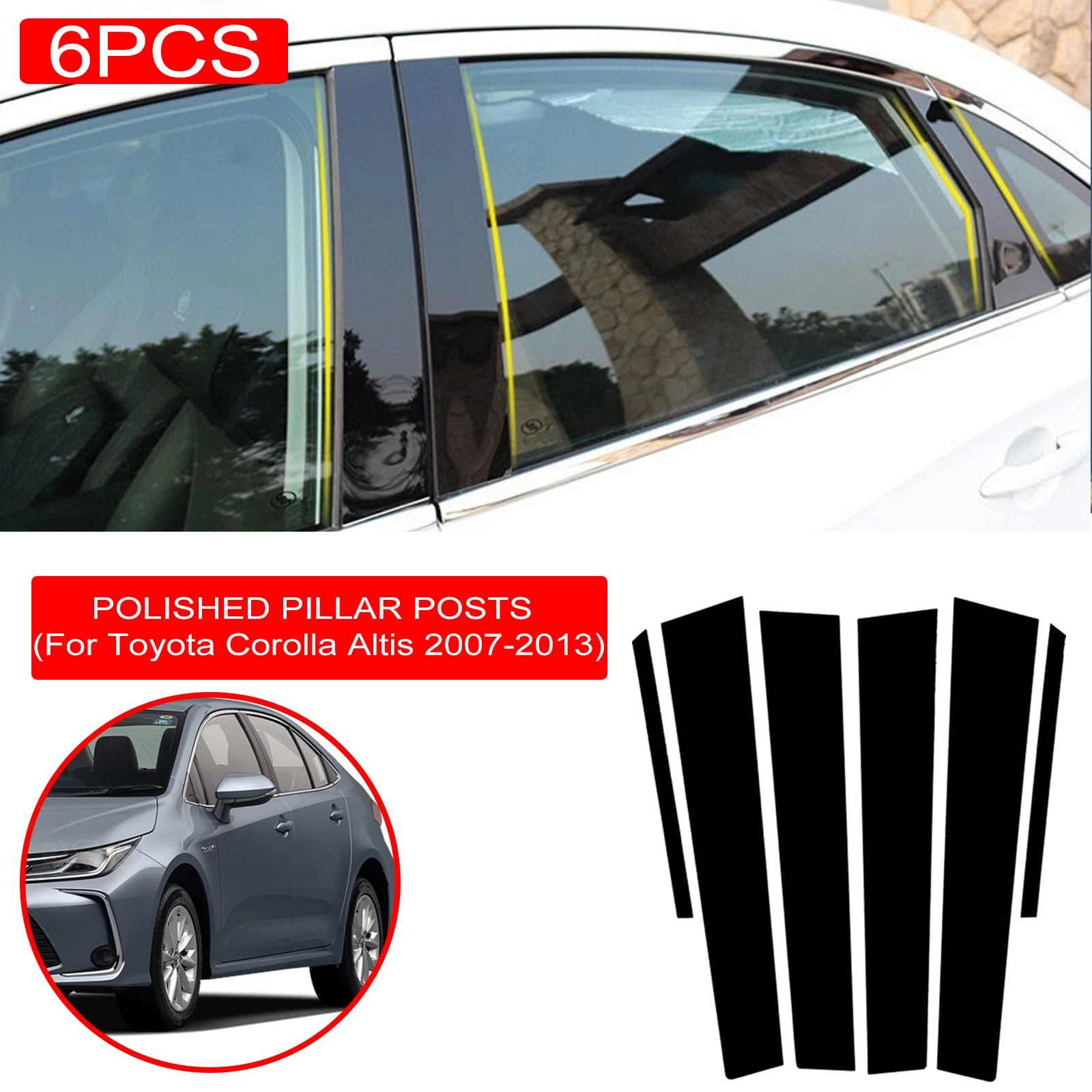 

6PCS Window Trim Cover BC Column Sticker Fit For Toyota Corolla Altis 2007-2013 Polished Pillar Posts Chromium Styling