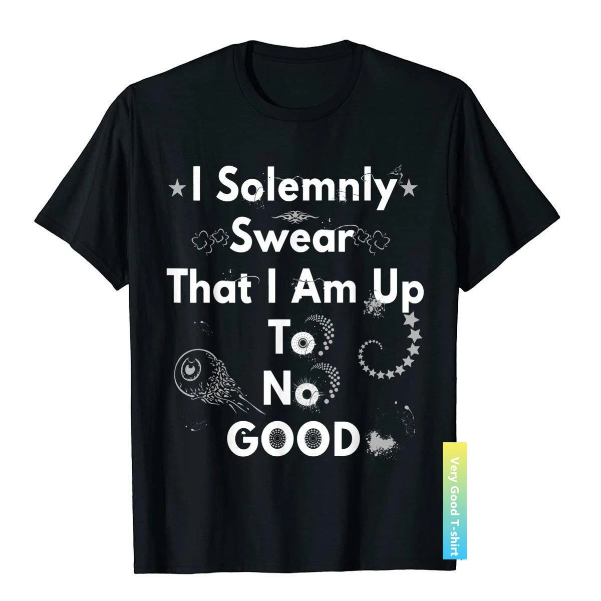 

I Solemnly Swear That I Am Up To No Good Funny Quote T-Shirt Family Family Tops Shirt Cotton T Shirts For Men Design