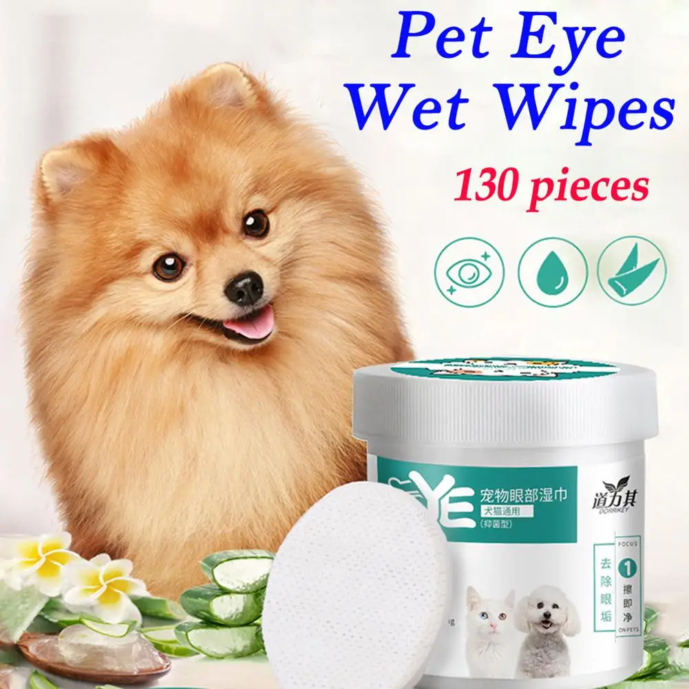 

New 130pcs/Set Pet Eye Wet Wipes Dog Cat Pet Cleaning Wipes Grooming Tear Stain Remover Gentle Non-initiating Wipes Towel