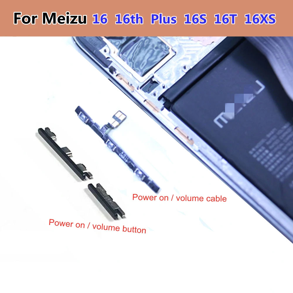 

16 XS Power on / volume cable For Meizu 16 16TH PLUS 16S 16X 16T 16XS Power on / volume button