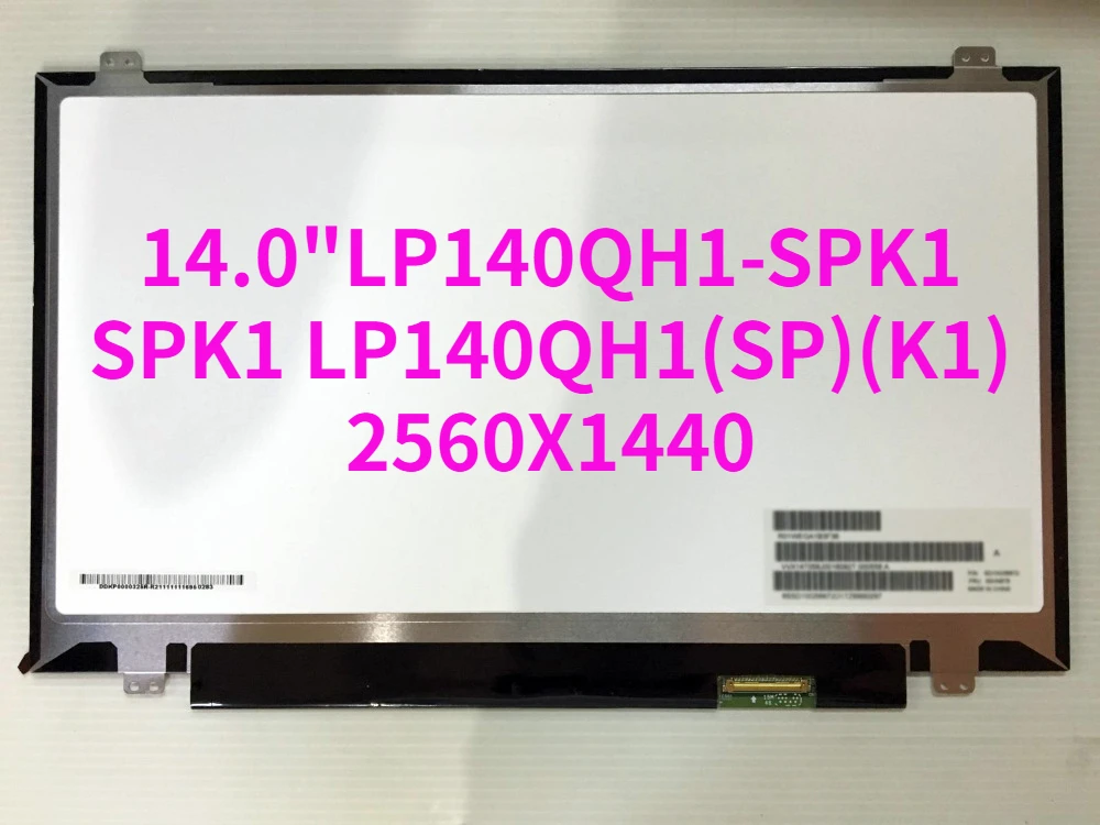 

IPS Матрица для ноутбука 14,0 дюйма, светодиодный дисплей, ЖК-экран LP140QH1-SPK1 LP140QH1(SP)(K1) 2560X1440 FRU 01HW908 eDP LP140QH1 SPK1, глянцевая