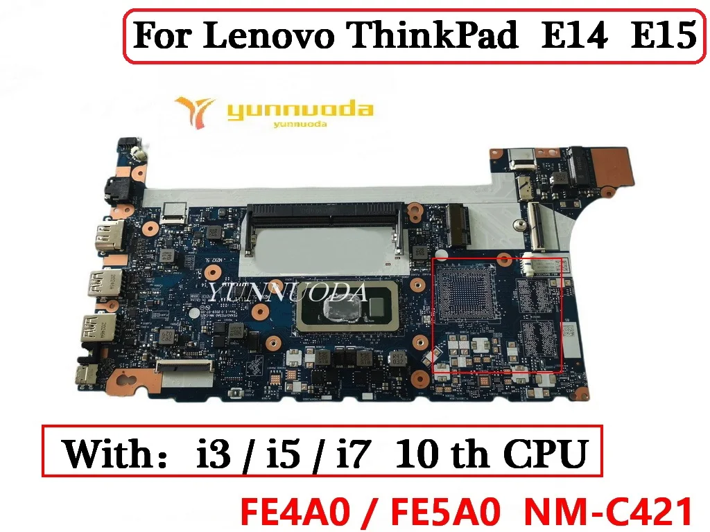 

Материнская плата FE4A0 FE5A0 для ноутбука Lenovo ThinkPad E14 E15 с i3 i5 i7 10-го ЦП 100% протестирована