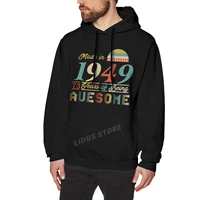 2022 new design made in 1949 73 years of being awesome 73th birthday gift hoodie sweatshirts street clothes cotton streetwear