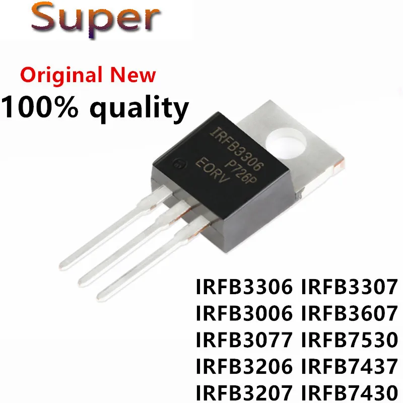 

10pcs IRFB3306 TO-220 IRFB3006 IRFB3006PBF IRFB3077 IRFB3206 IRFB3207 IRFB3307 IRFB3607 IRFB7530 IRFB7437 IRFB7430 IRFB5620