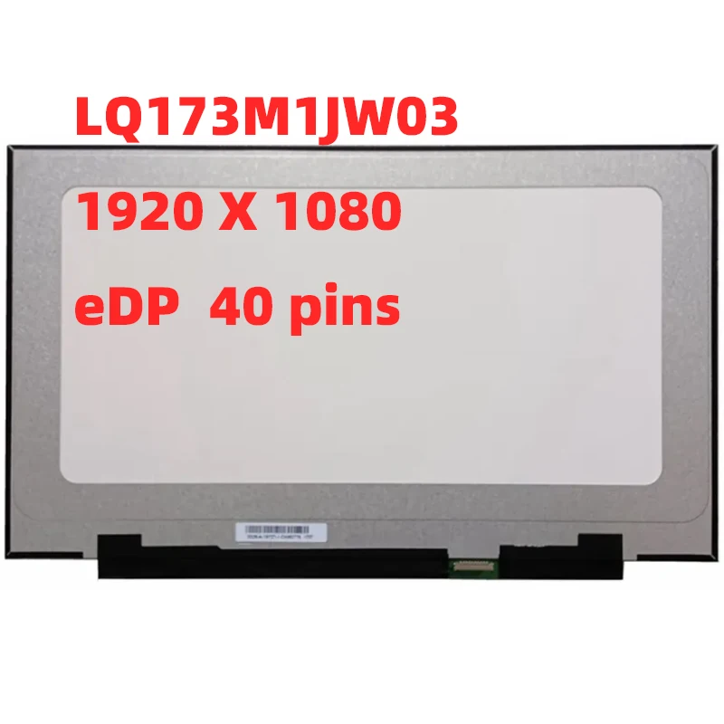 

LQ173M1JW03 LQ173M1JW05 17.3" Laptop Lcd Screen slim IPS FHD 40 Pins 240HZ LED Panel Display Matrix Replacement