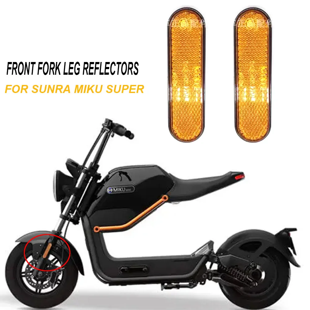 

Sunra Electric Scooter Motorcycle Front Fork Leg Reflectors For Sunra Miku Super MIKU MAX