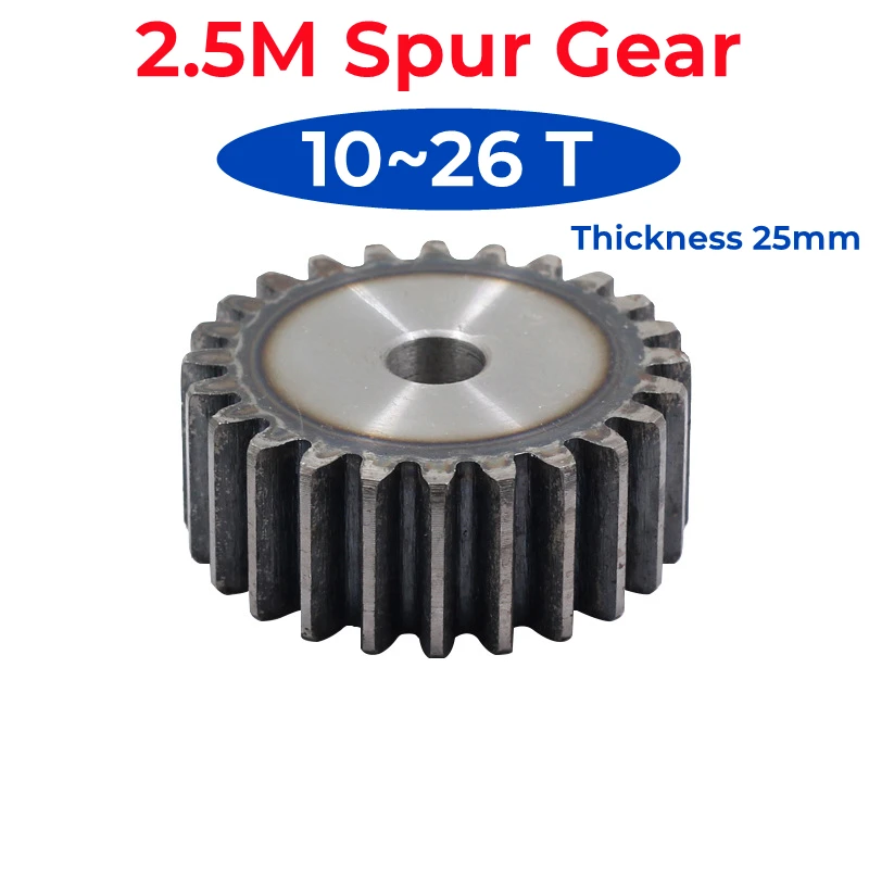 

1PCS 2.5 Die Spur Gear 45# Steel 10-26 Teeth Thickness 25mm Pinion Gear Industrial Drive Motor Metal Gears Transmission Parts