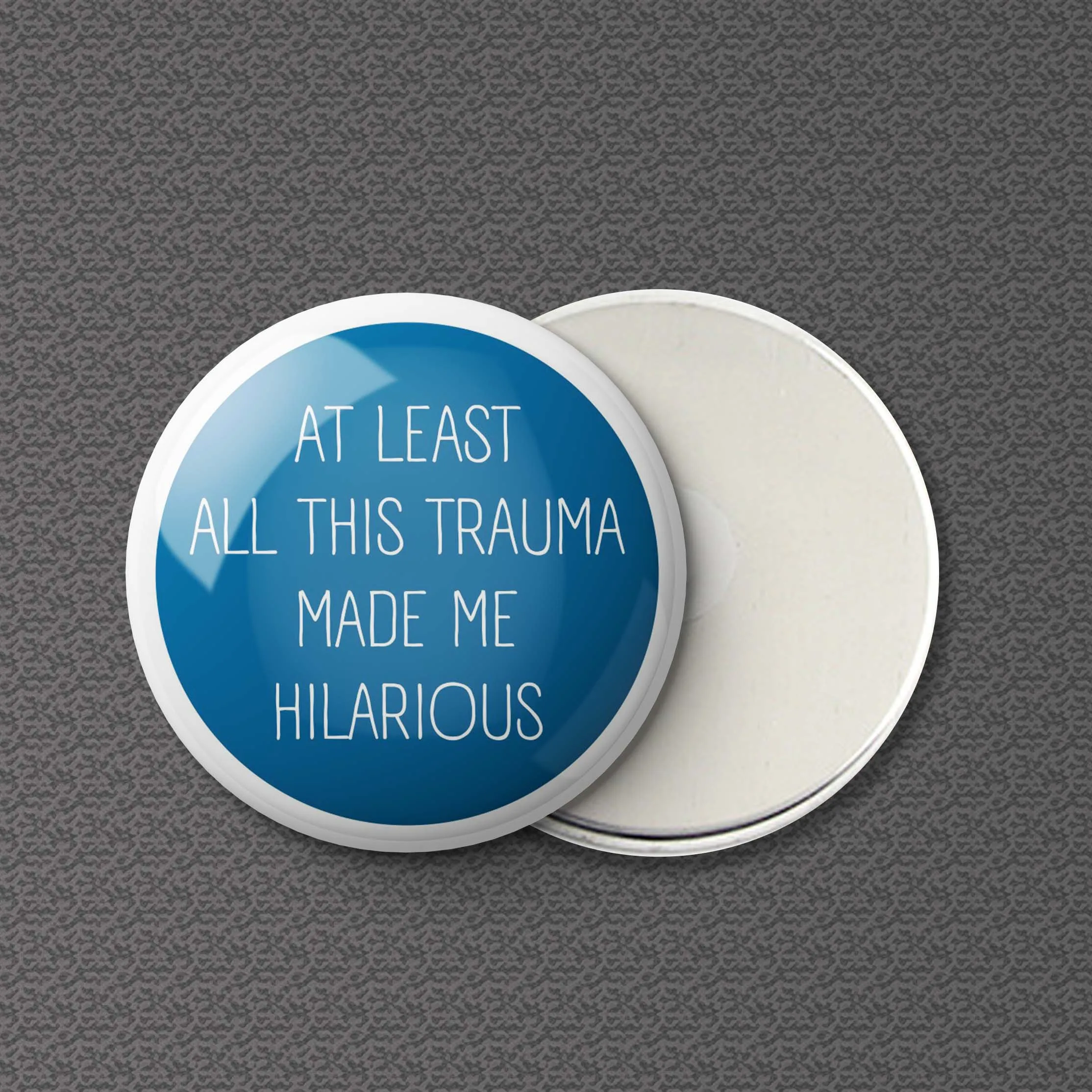 

At Least All This Trauma Made Me Hilarious Refrigerator Magnet Metal Board Decor Jewelry Cute Creative Magnetic Kitchen