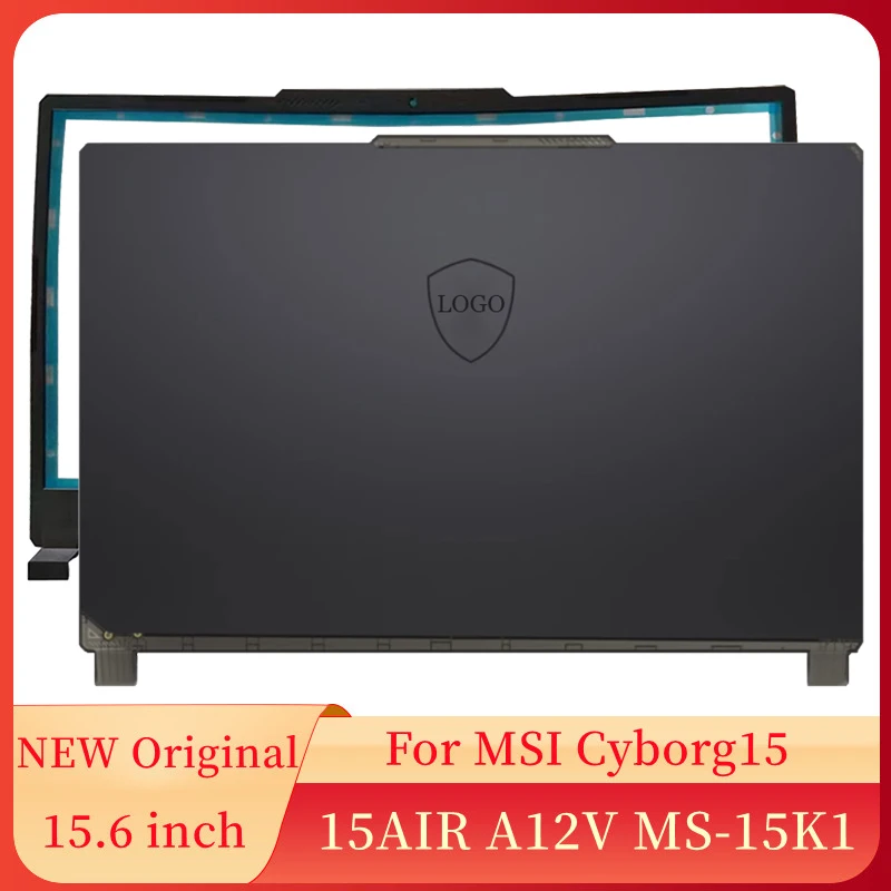

Original NEW Laptops Frame Case For MSI Cyborg15 Air A12V MS-15K1 Laptop LCD Back Cover Front Frame Laptops Computer Case