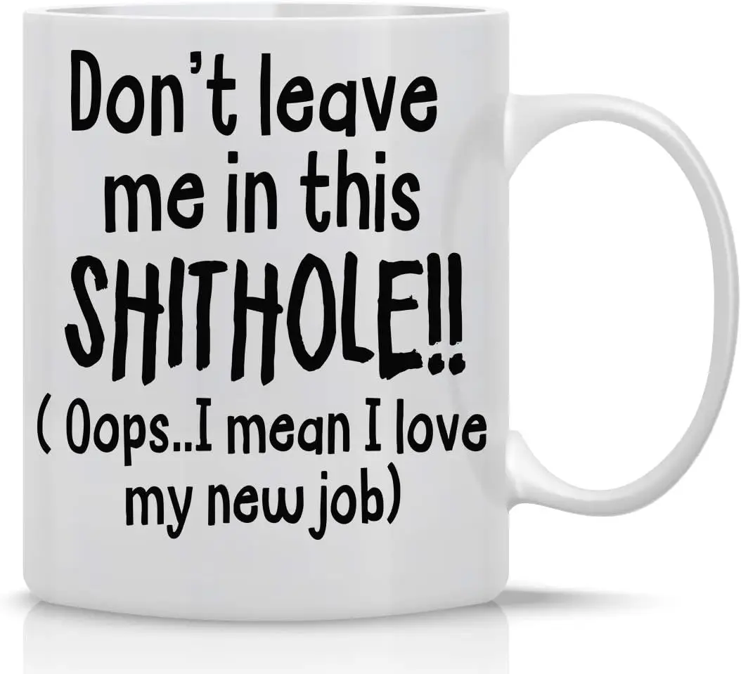 Не оставляйте меня в этой кружке Sh * thole-забавная кружка для сотрудника-отличный