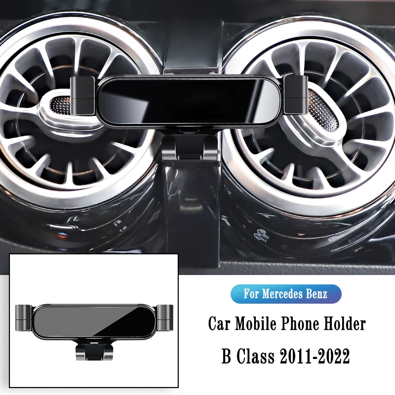 

Car Phone Holder For Mercedes Benz W246 W247 W242 B Class 2011-2022 Gravity Navigation Bracket Air Outlet Clip Rotatable Support