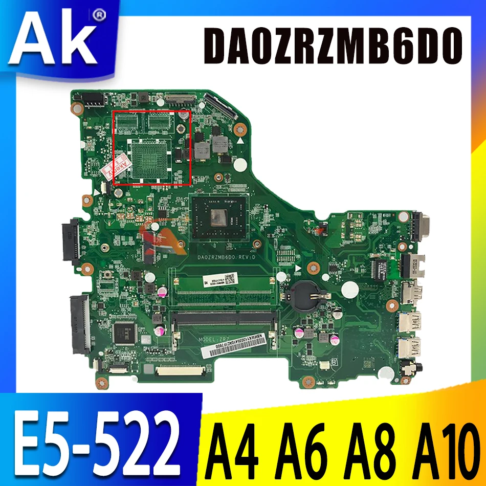 

E5-522 DA0ZRZMB6D0 Motherboard FOR Acer Aspire E15 E5-522 laptop Motherboard mainboard A4-7210 A6-7310 A8-7410 A10-8700P CPU