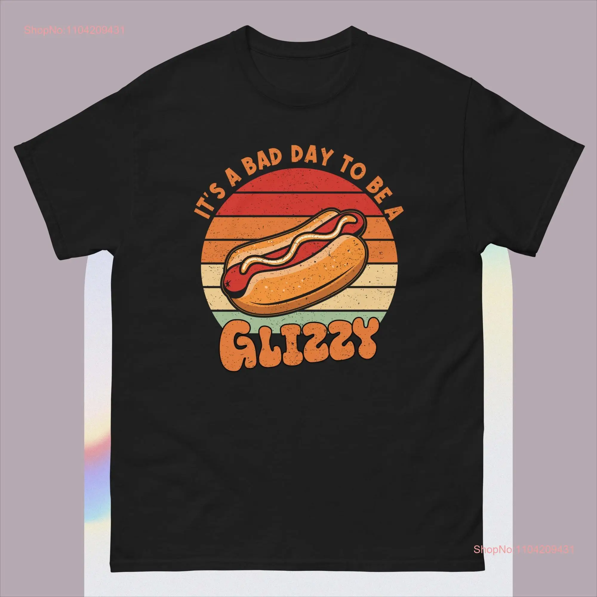 funny It s A Bad Day To Be Glizzy T Shirt hotdog long or short sleeves