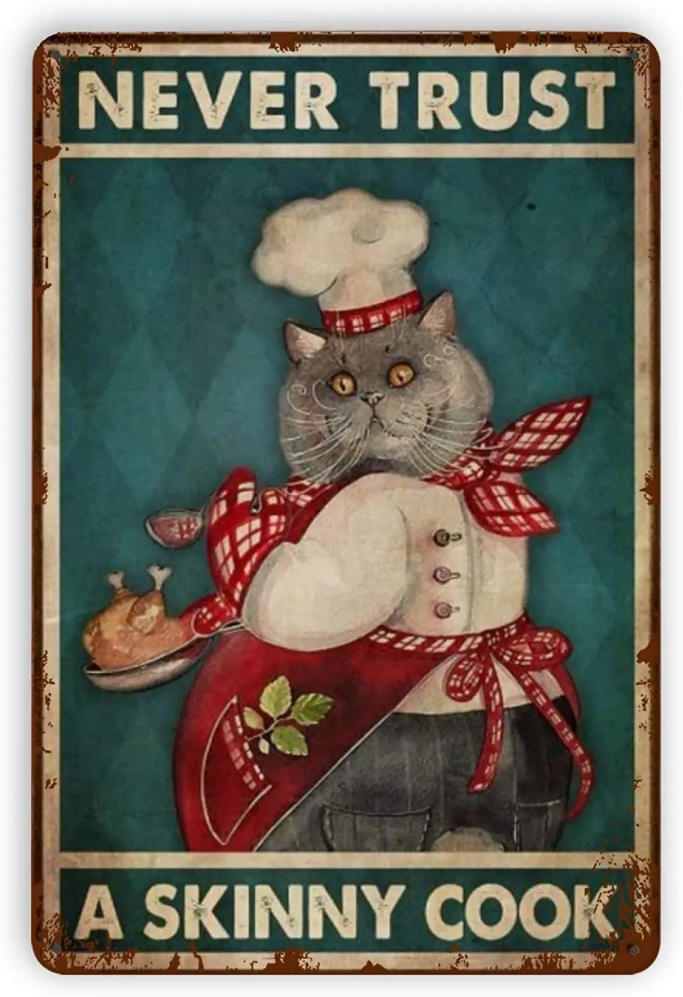 

Never Trust A Skinny Cook Metal Tin Sign Kitten Cat for Bar Coffee Corner Courtyard Farmhouse Home Interior and Exterior Decor 1