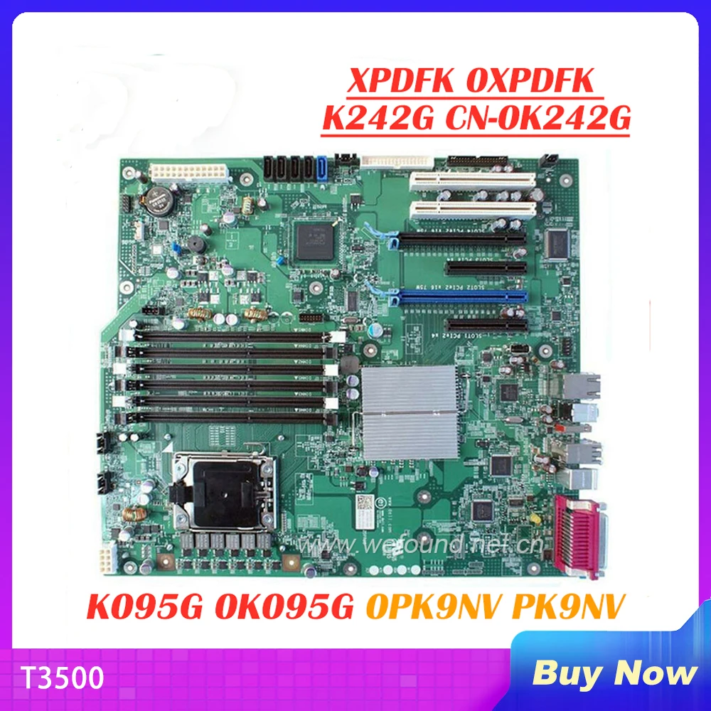 100% Working Desktop Motherboard for T3500 K095G 0K095G 0PK9NV PK9NV XPDFK 0XPDFK K242G CN-0K242G System Board Fully Tested