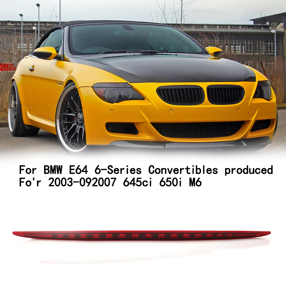 

Car Tail Brake Light Led Lights For BMW E64 6-Series Genuine Third Stoplamp Brake Stop Light 650i M6 645ci Car Accessories