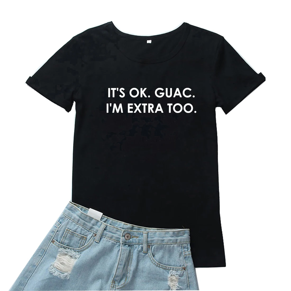 

It's Ok Guac I'm Extra Too Women T-shirt Fashion Casual T Shirt Women Cotton O-neck T-shirt Women Cute Letter Graphic Tees Women