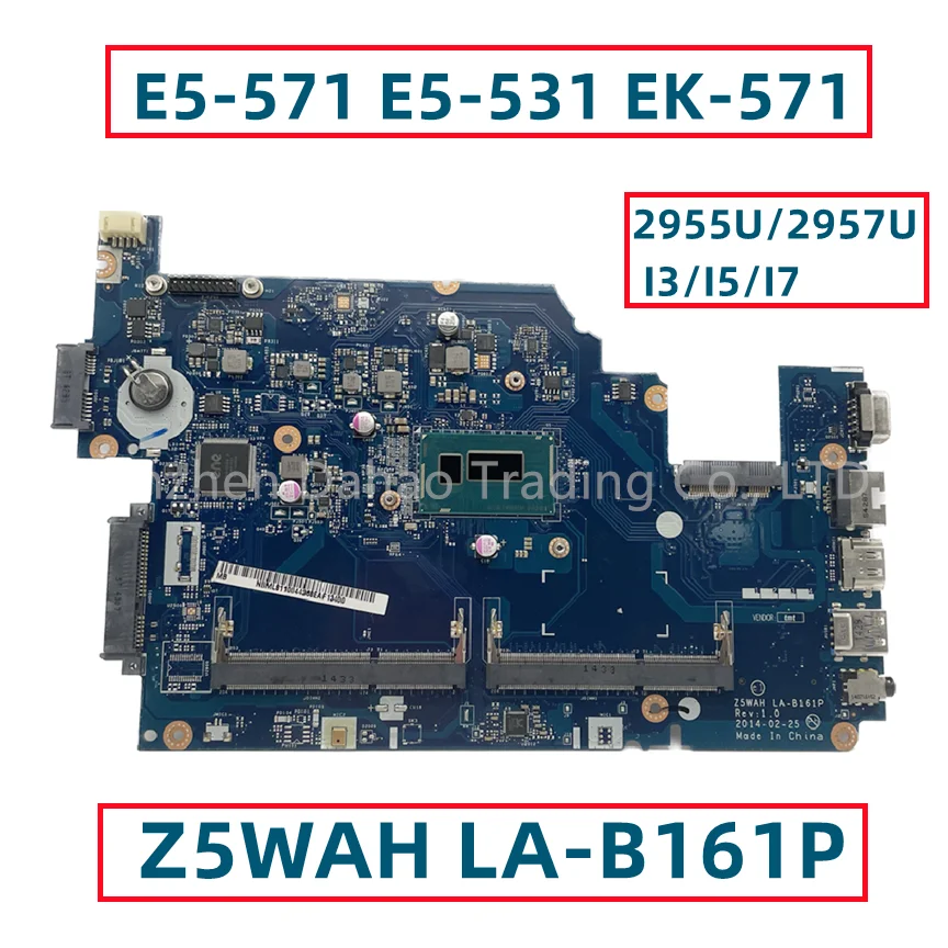 Z5WAH LA-B161P для Acer Aspire E5-531 E5-571 E5-571G E5-571P материнская плата для ноутбука с 2955U 2957U Core I3 I5 I7 CPU DDR3