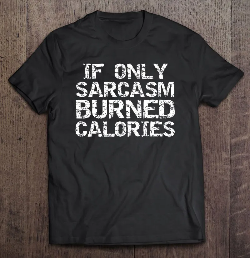 

Забавная саркастическая цитата, Мужская футболка с надписью s If Only, сарказма, сожженных калорий, Винтажная футболка для спортзала, Аниме Ман...