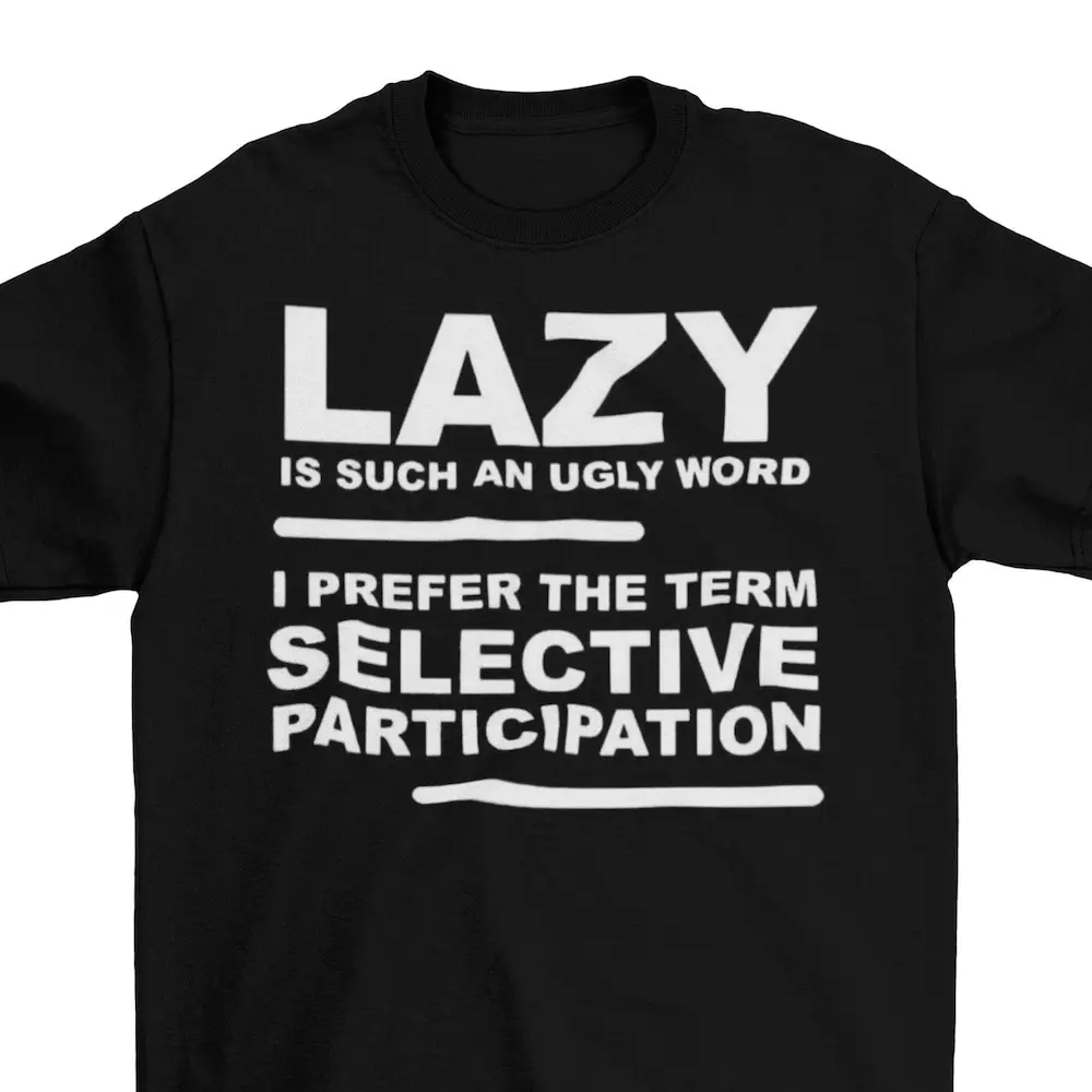 Ленивая футболка для селективного участия мужская хлопковая смешная шутка