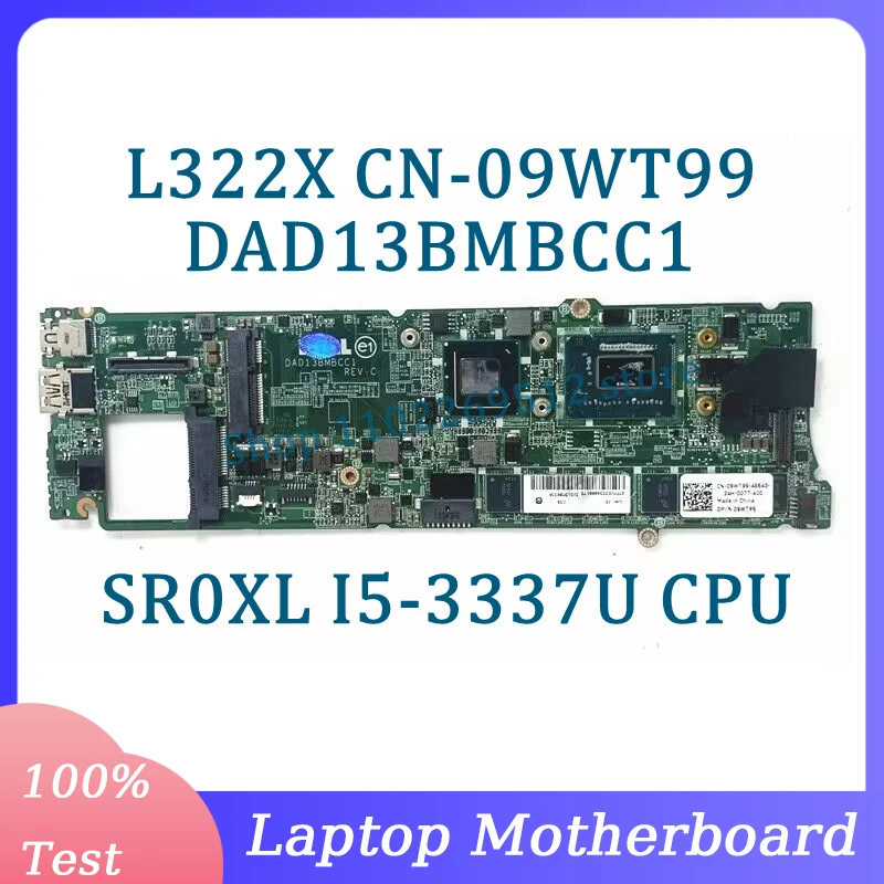 

CN-09WT99 09WT99 9WT99 Mainboard DAD13BMBCC1 For Dell L322X Laptop Motherboard With SR0XL I5-3337U CPU 8GB 100% Full Tested Good