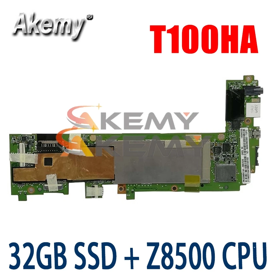 

Akemy For Asus Transformer book T100H T100HA T100HN T100HAN tablet motherboard 32GB SSD + Z8500 CPU