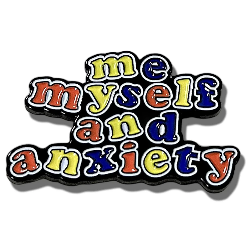 

Me Myself And Anxiety Enamel Pin Cartoon Multi-Coloured Letter Metal Badge Cute Brooch Clothes Schoolbag Accessories