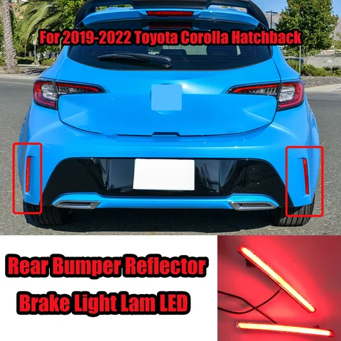 Для 2019-2022 Toyota Corolla хэтчбек, задний бампер, отражатель, тормоз, светильник Lam