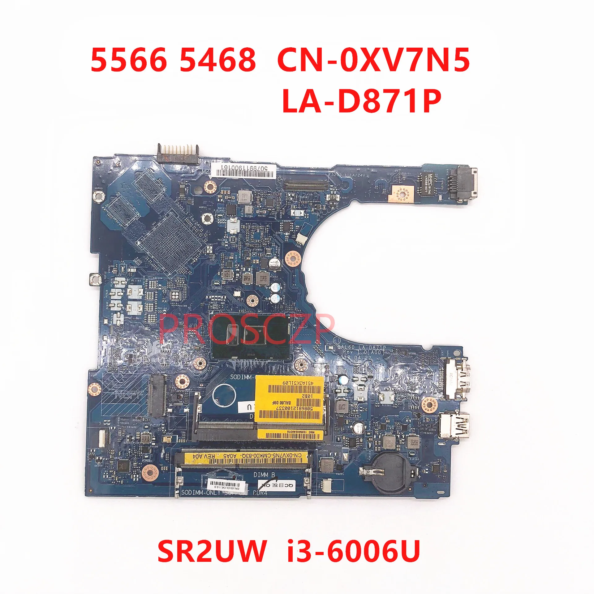   CN-0XV7N5 0XV7N5 XV7N5  DELL 5566 5468,        SR2UW I3-6006U, 100%  