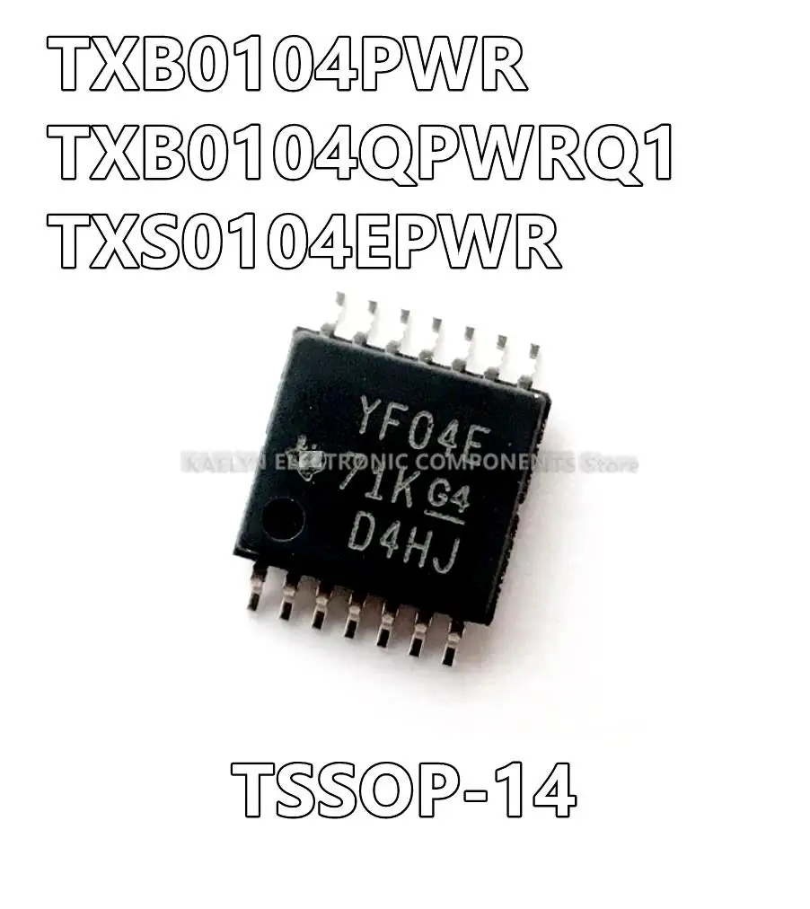

10Pcs/lot TXB0104PWR YE04 TXB0104QPWRQ1 YE04Q1 TXS0104EPWR YF04E Voltage Level Translator Bidirectional 14-TSSOP