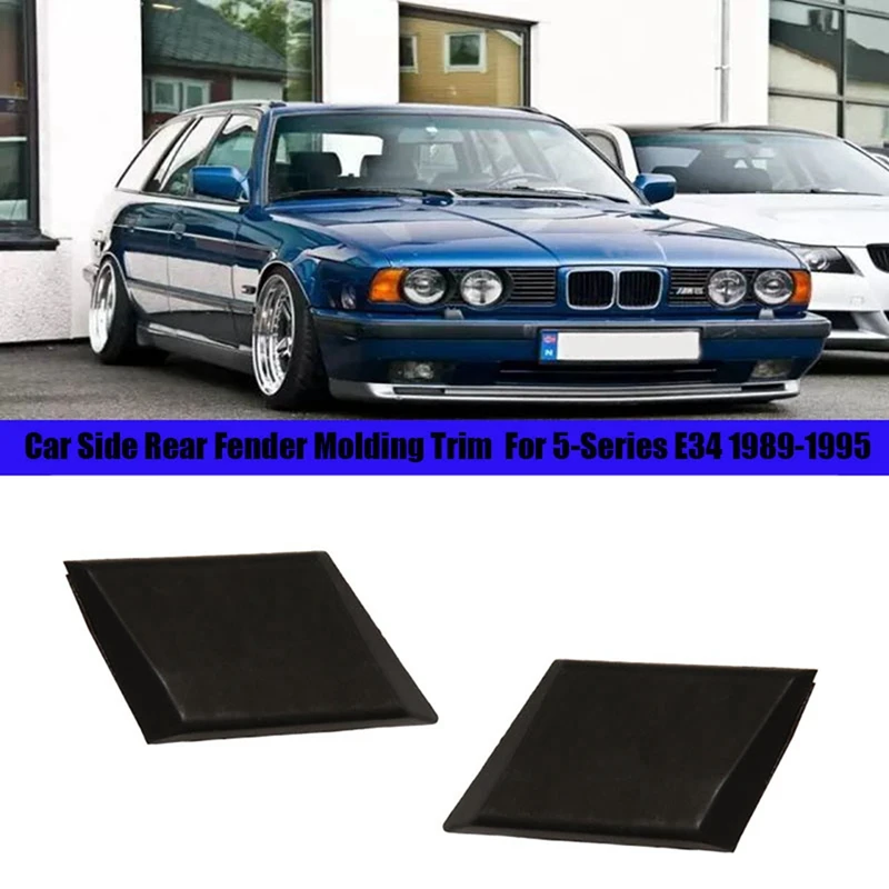 

Car Side Rear Fender Molding Trim Fits For BMW 5-Series E34 1989-1995 51131934183 51131934184