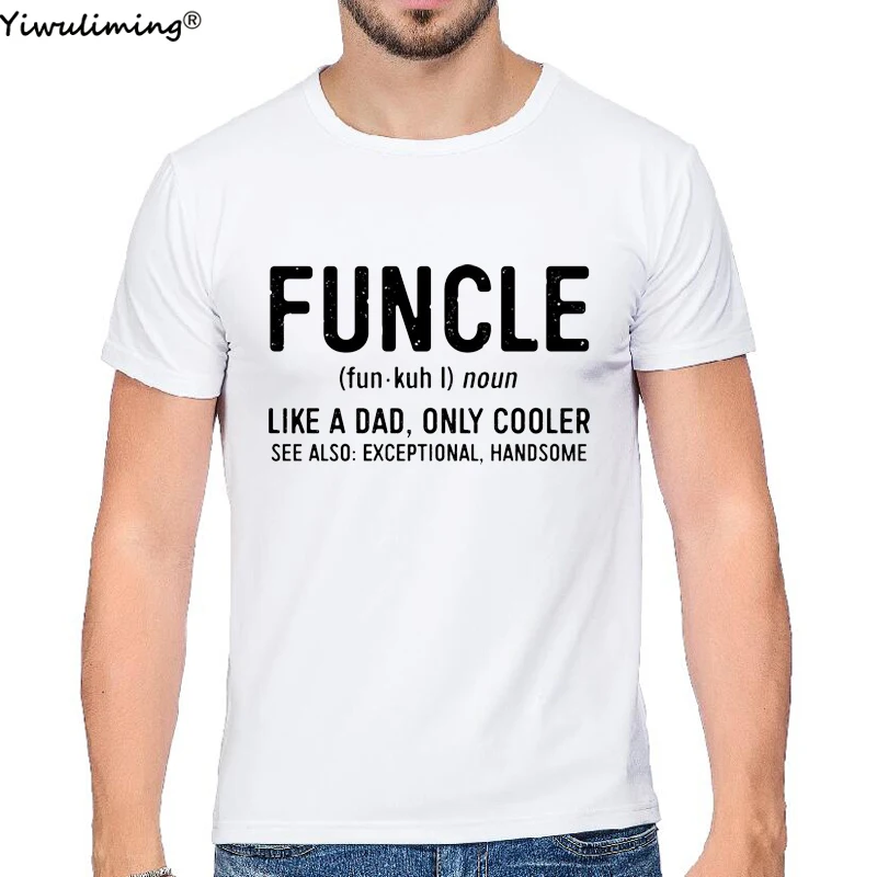 Funcle Definition T-shirt Funny Gift For Uncle Like A Dad But Way Cooler Unisex T-Shirt  Designer Short Sleeve Printing T Shirts