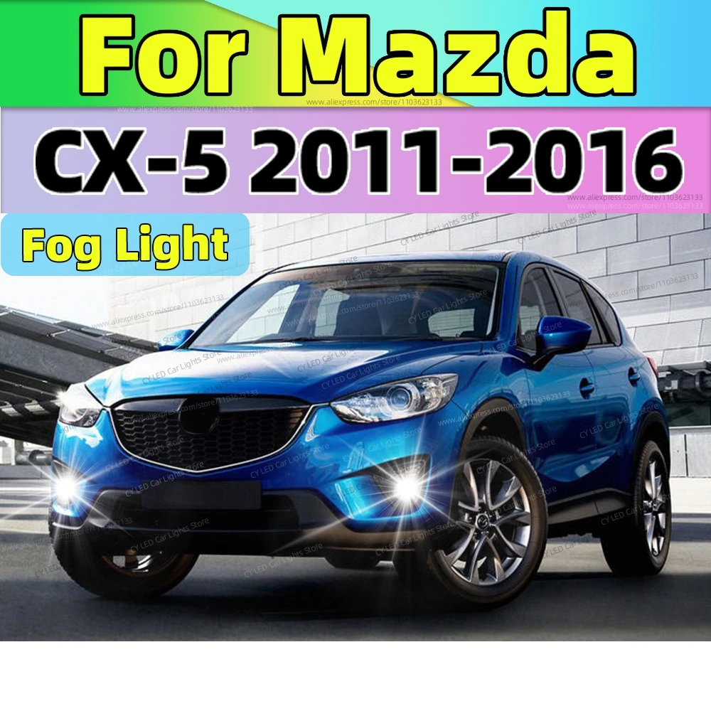 

2 шт. 6000K светодиодные передние противотуманные фары Canbus, автомобильные фары для Mazda CX-5 CX5 2011 2012 2013 2014 2015 2016, автоаксессуары