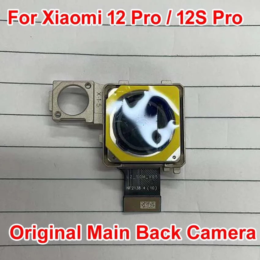 

Original Big Rear Back Camera For Xiaomi Mi 12 Pro / 12S Pro Main Backside View Camera Module Flex Cable Phone Replacement