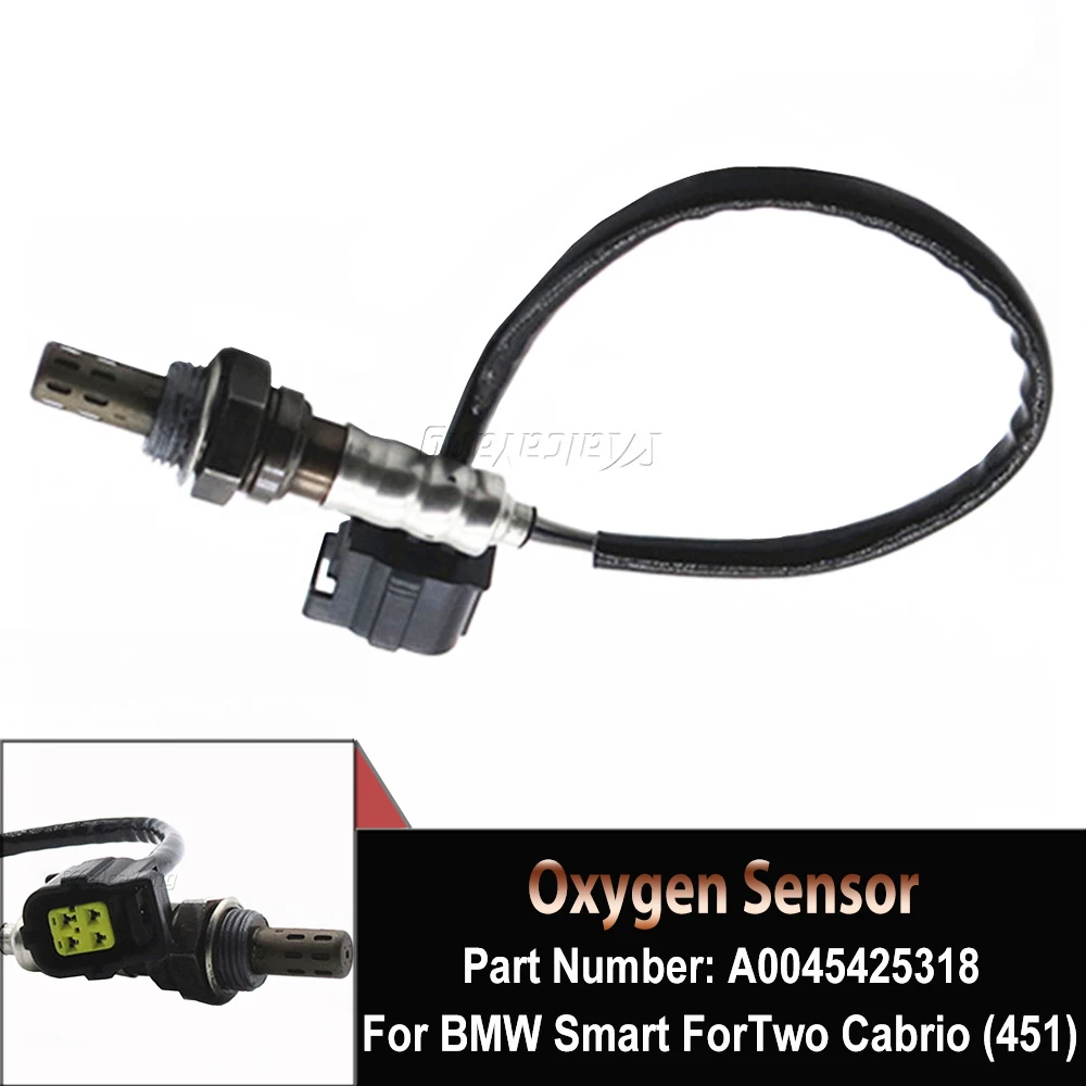 

High Quality Air Fuel Ratio Oxygen Lambda O2 Sensor For Benz Smart Fortwo Cabrio (451) 2007-2016 1.0L A0045425318 0045425318