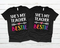shes my teacher bestie t shirt gift for teacher shirts teachers friend tees 100 cotton crewneck short sleeve fashion tops
