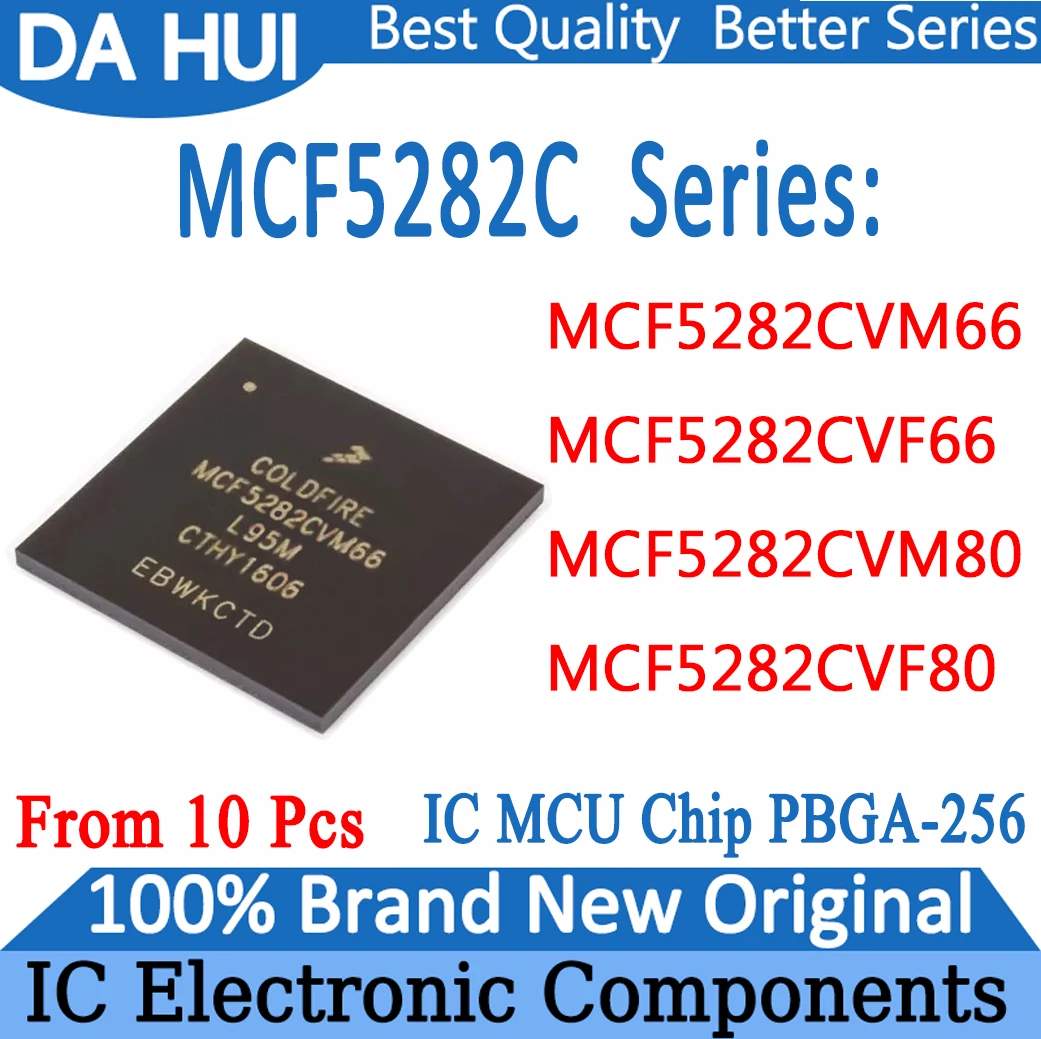 

MCF5282CVM66 MCF5282CVF66 MCF5282CVM80 MCF5282CVF80 MCF5282CVM MCF5282CVF MCF5282 IC MCU Chip PBGA-256 in Stock 100% New Origin