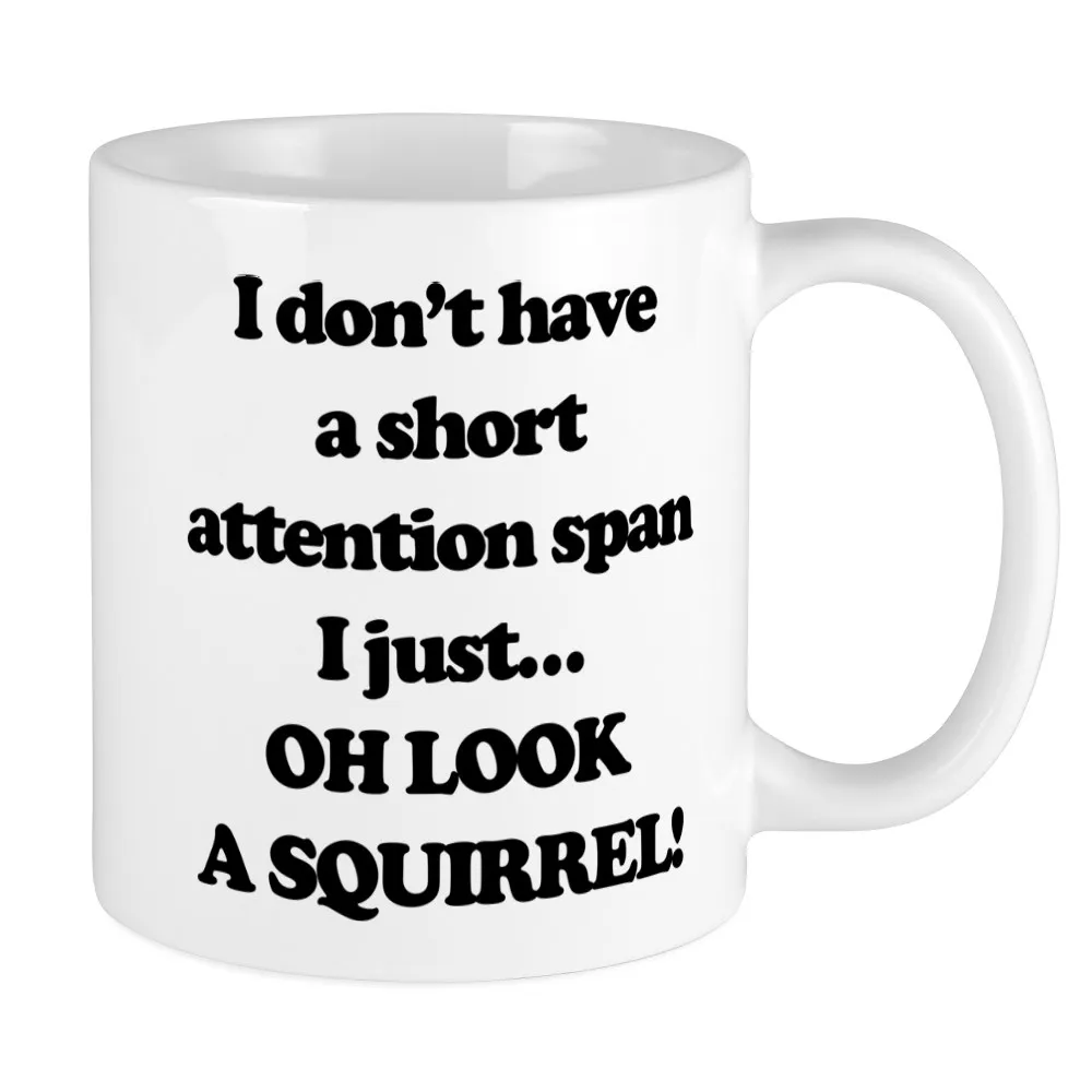 

- Oh Look A Squirrel - Ceramic Coffee Tea Novelty Mug Cup 11 oz