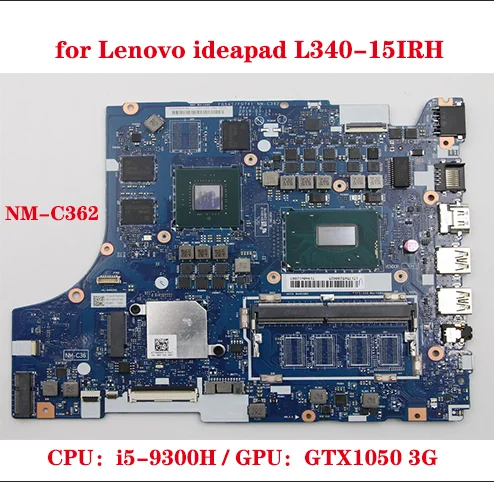 

for Lenovo ideapad L340-15IRH laptop motherboard NM-C362 motherboard with CPU i5-9300H GPU GTX1050 3G 100% test work