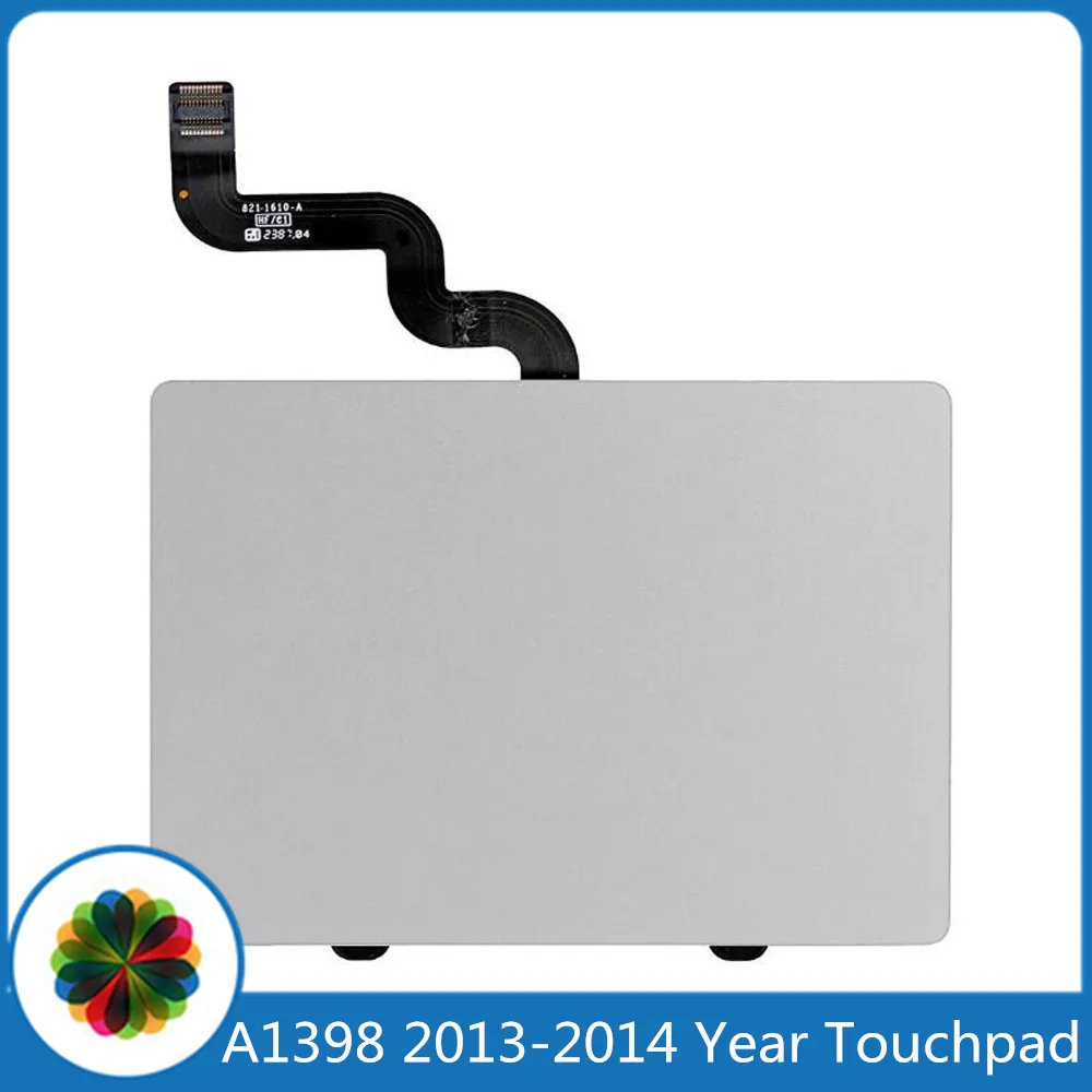 

Original A1398 2013 2014 Years Trackpad Touchpad With Flex Cable 821-1904-A For Macbook Pro Retina 15" Work Well