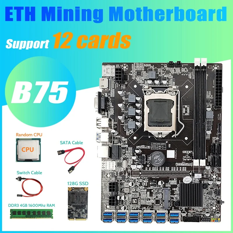 B75 BTC Mining Motherboard 12 PCIE To USB+Random CPU+DDR3 4GB 1600Mhz RAM+128G SSD+Switch Cable+SATA Cable Motherboard