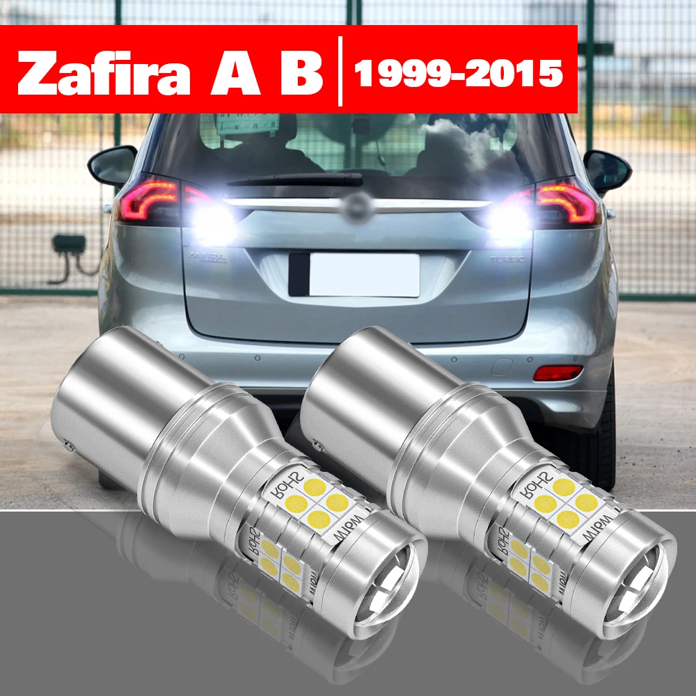 

For Opel Zafira A B 1999-2015 Accessories 2pcs LED Reverse Light Backup Lamp 2005 2006 2007 2008 2009 2010 2011 2012 2013 2014