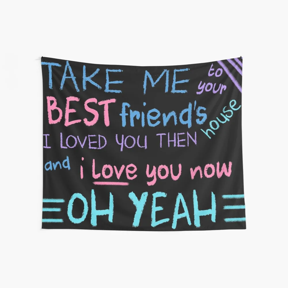 

Take Me To Your Best Friends House Fabric Weird Mural Bedroom Design Tapestries
