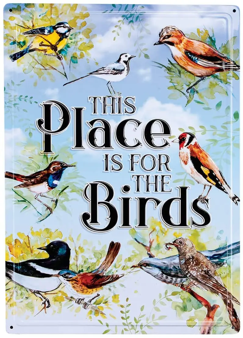 

This Place is For The Birds Metal Sign