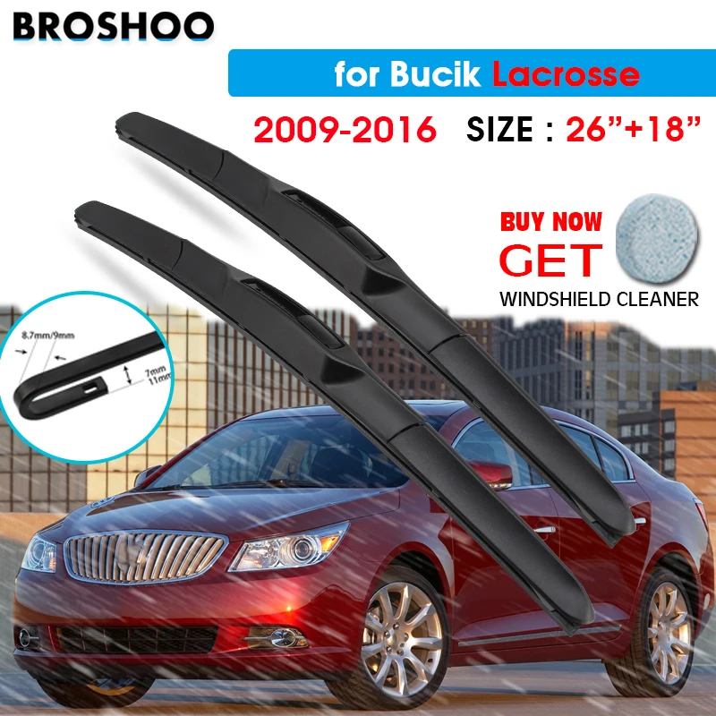 

Car Wiper Blade For Buick Lacrosse 26"+18" 2009-2016 Auto Windscreen Windshield Wipers Blades Window Wash Fit U Hook Arms